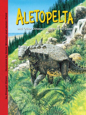 cover image of Aletopelta and Other Dinosaurs of the West Coast